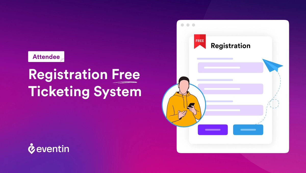 How to Create Attendee Registration with Free Ticketing System