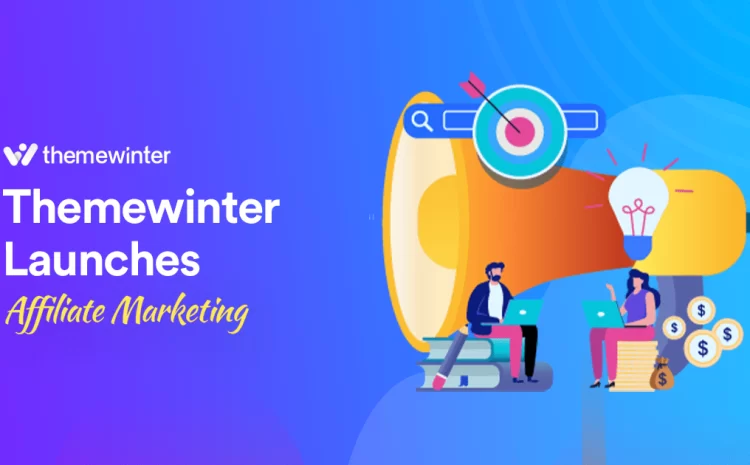 Themewinter Launches Affiliate Marketing: Start Earning Today!