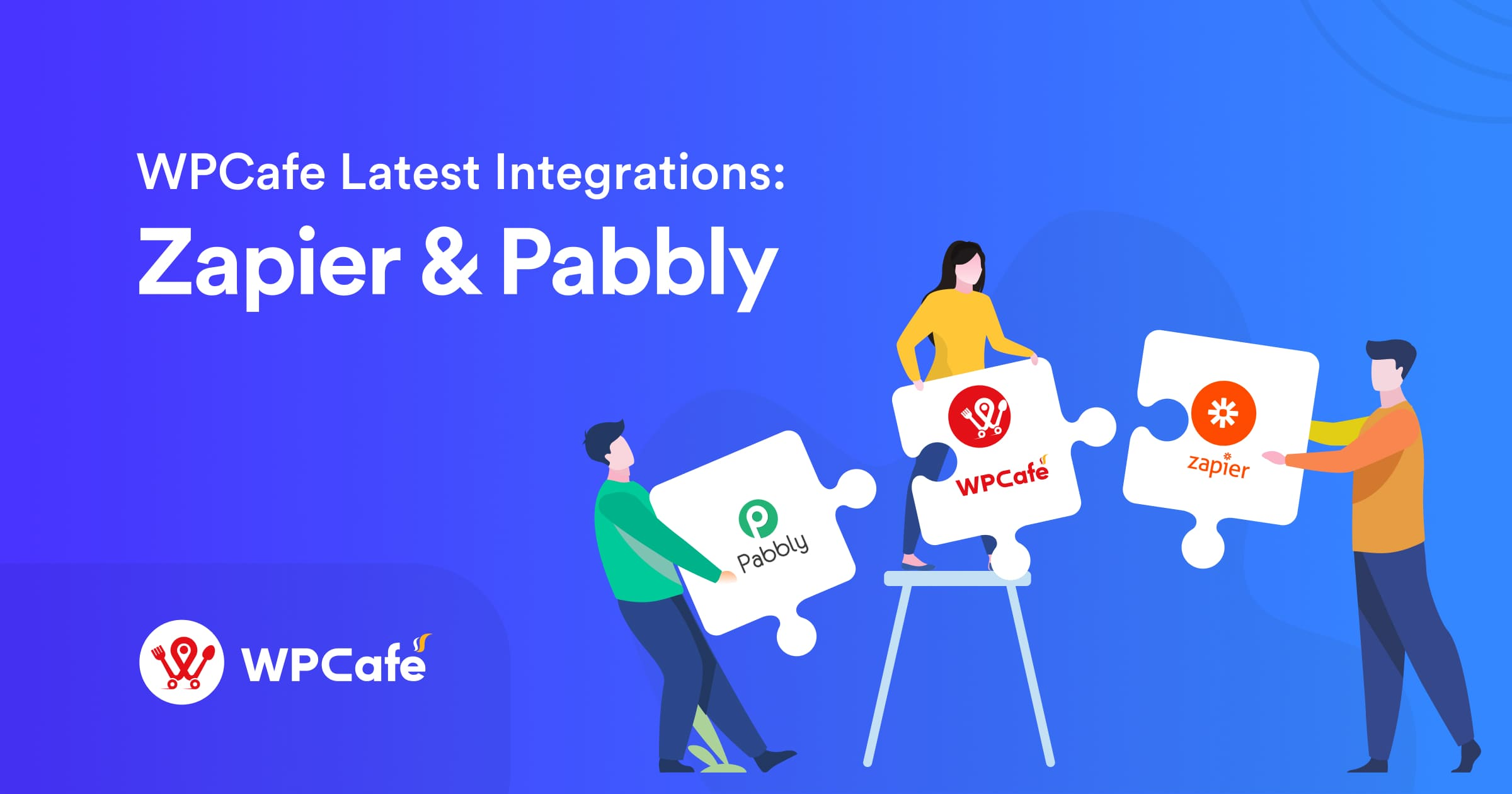 WPCafe Latest Integrations: Zapier and Pabbly