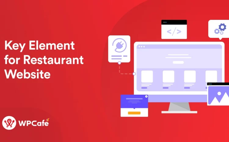  6 Key Elements to Design a Successful Restaurant Website