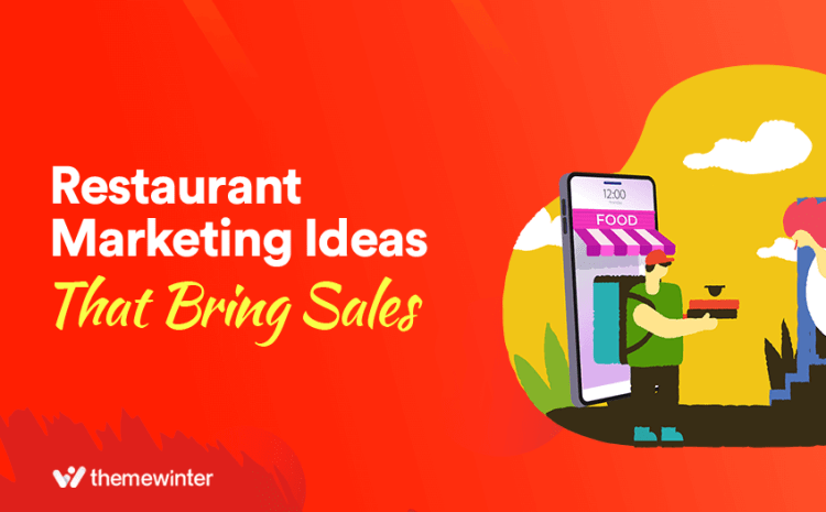  Restaurant Marketing Ideas That Brings Sales in 2022 (Highly Effective)
