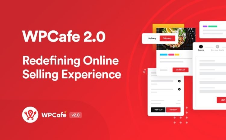  Latest Release of WPCafe 2.0 will Redefine Your Online Selling Experience