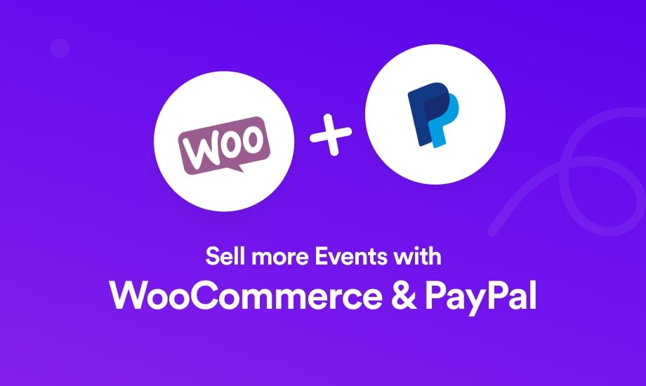 sell more events with woocommerce and paypal
