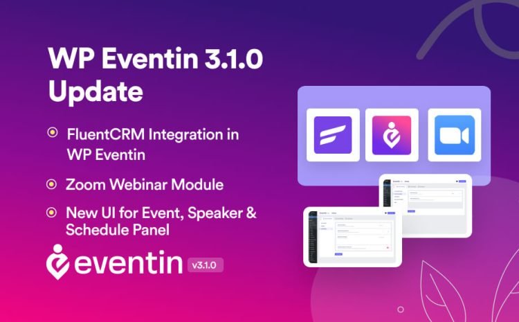  WP Eventin Update: FluentCRM Integration and Multiple Fixes