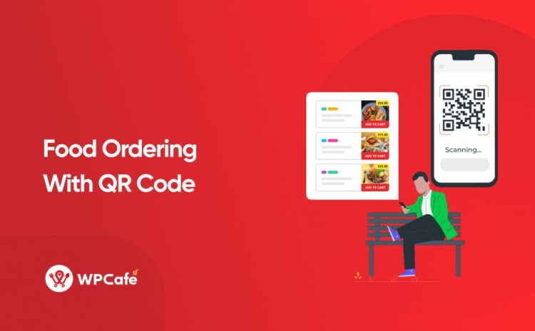  Food Ordering with QR Code: Benefits, Tutorial and Best Practice (2024)