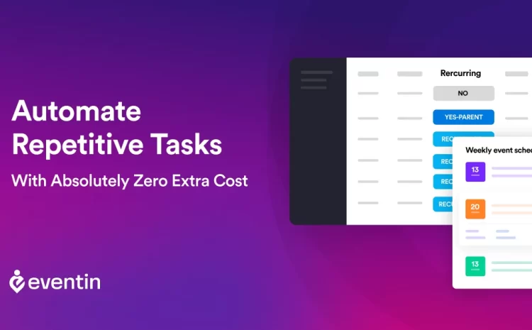  How to Automate Repetitive Tasks at No Additional Cost?