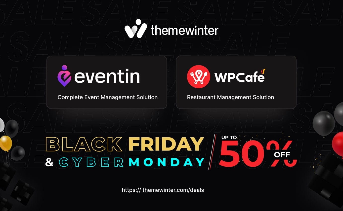 Black Frida & Cyber Monday deals from ThemeWinter promoting Eventin and WPCafe