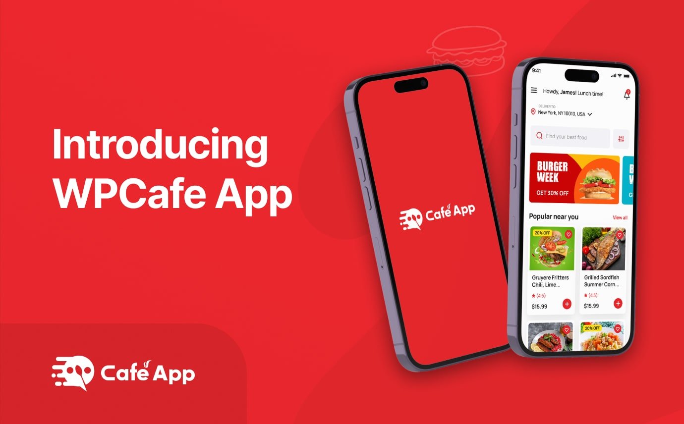  Introducing WPCafe App: One of a kind White Label Food Delivery and Food Ordering App