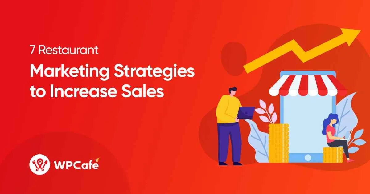 Restaurant Marketing Strategies to Increase Sales