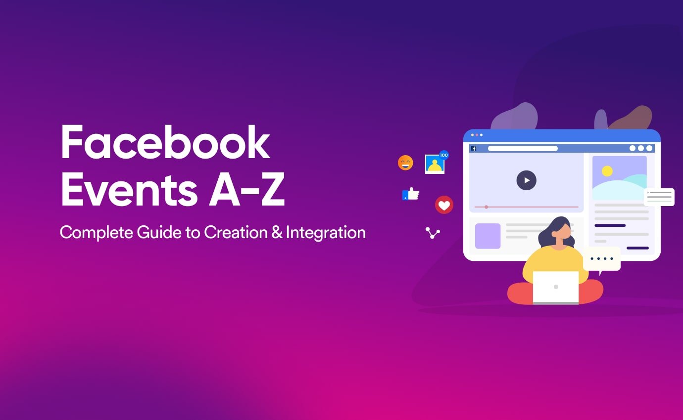  Facebook Events A-Z: Complete Guide to Creation & Integration