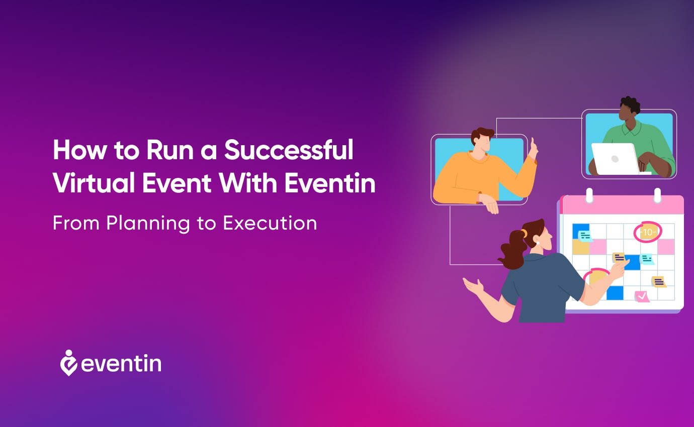  How to Run a Successful Virtual Event With Eventin: From Planning to Execution