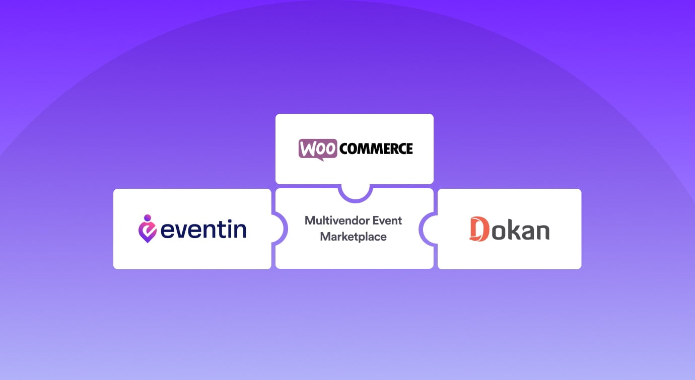 eventin, Dokan and Woocommerce is merging with multivendor event marketplace