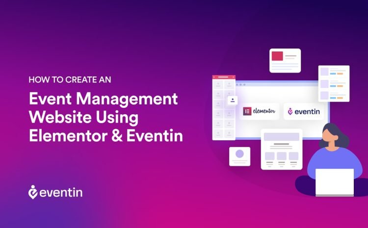  How to Create an Event Management Website Using Elementor and Eventin