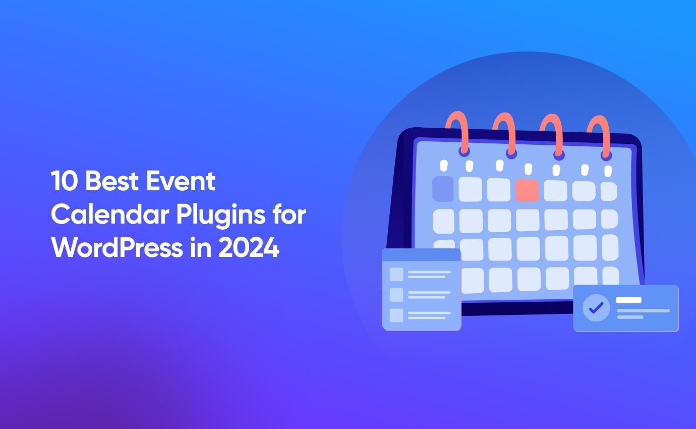  10 Best Event Calendar Plugins for WordPress in 2024