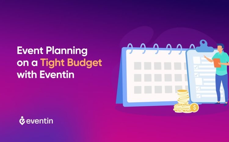 Event Planning on a Tight Budget with Eventin: 10 Steps to Success