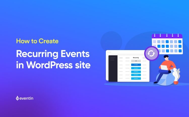  How to Create Recurring Events in WordPress Site