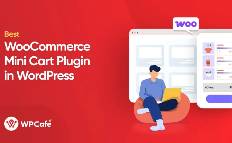  Best WooCommerce Mini Cart Plugin in WordPress