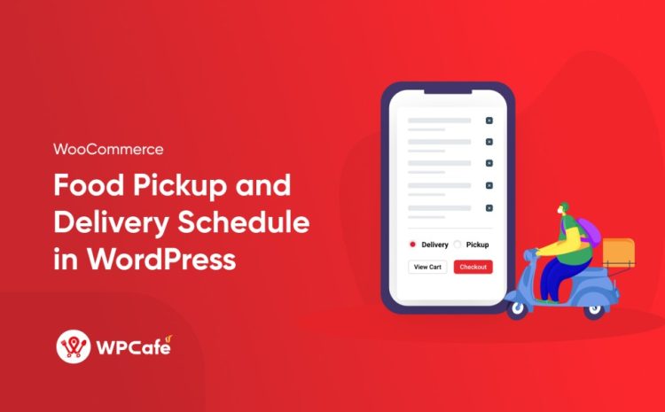  Best WooCommerce Food Pickup and Delivery Schedule in WordPress