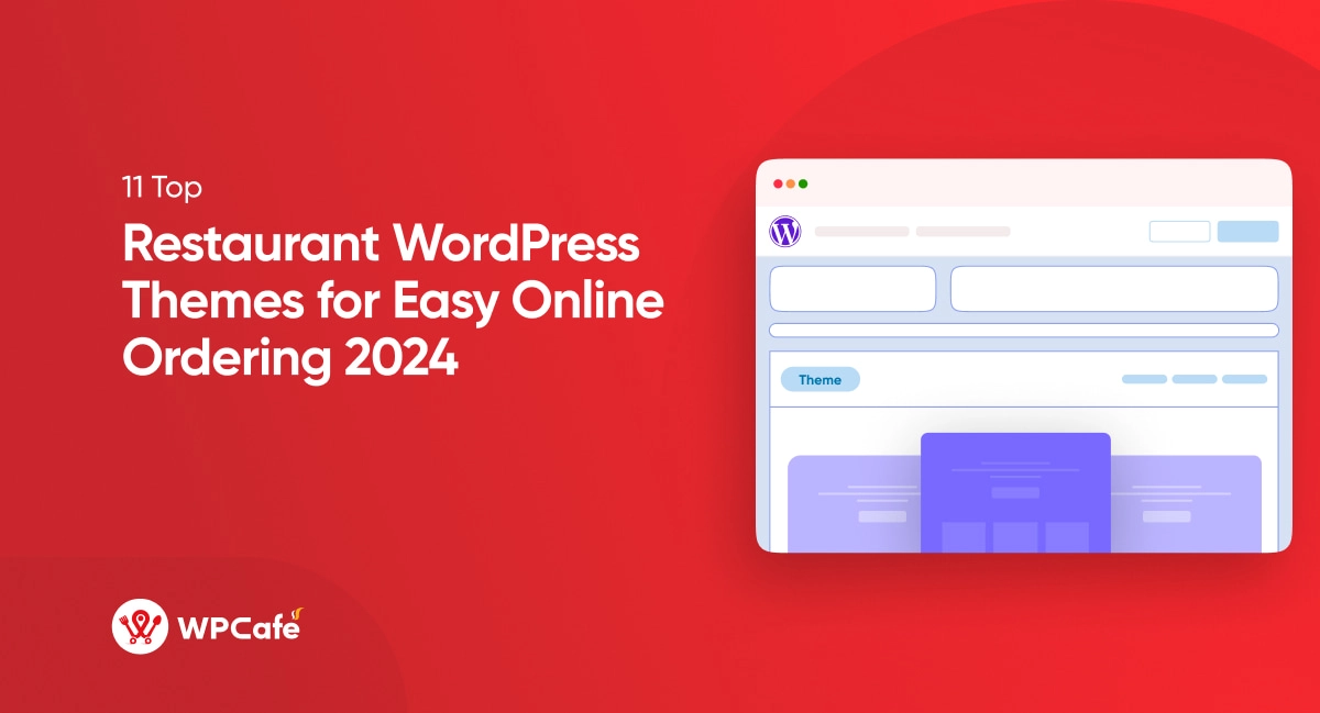 Top Restaurant WordPress Themes for Easy Online Ordering