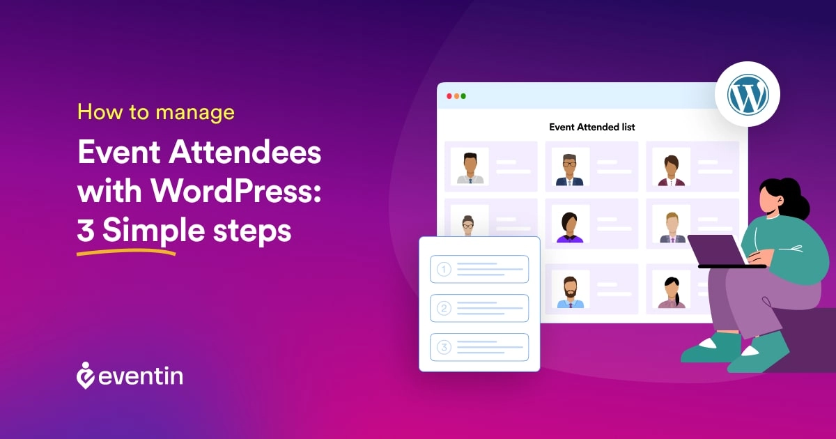 How to Manage Event Attendees and grow attendees list on WordPress Events: 3 Simple steps