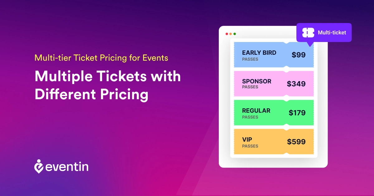 Multi-tier Ticket Pricing for Events – Create multiple types of tickets and set different price