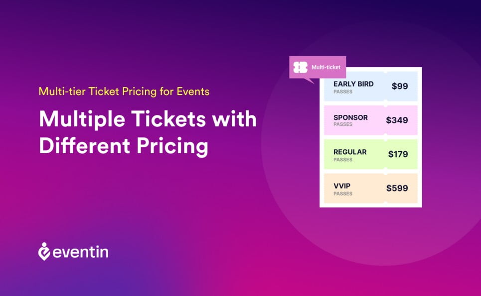  Multi-tier Ticket Pricing for Events – Create multiple types of tickets and set different price
