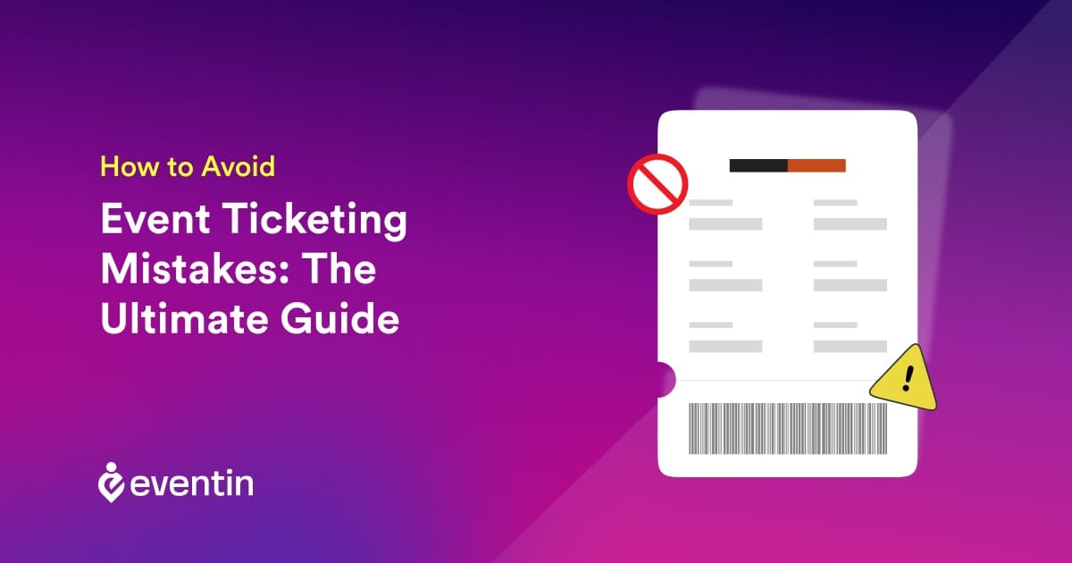 How to Avoid Event Ticketing Mistakes