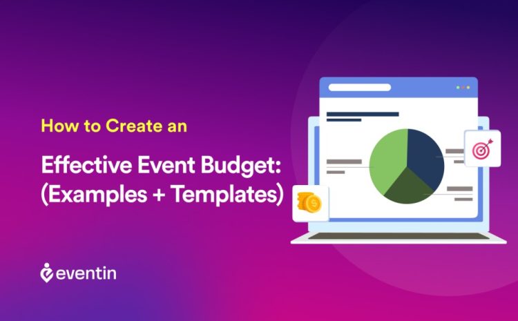  How to Create an Effective Event Budget : (Examples + Templates)