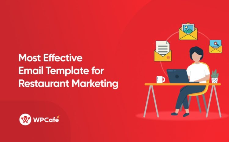  7 Most Effective Restaurant Email Templates for Marketing