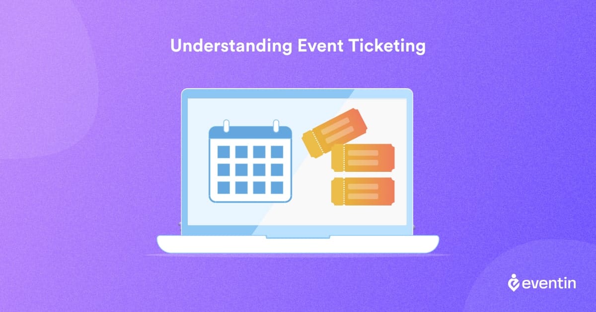 Understanding Event Ticketing