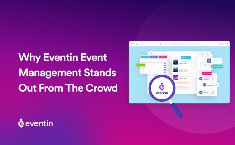  Why Eventin Event Management System Stands Out From The Crowd