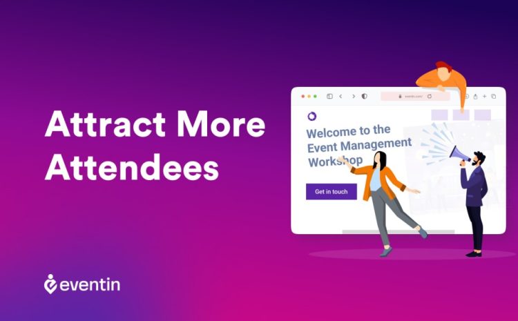  Boost Event Marketing: Attract More Attendees with Your Website