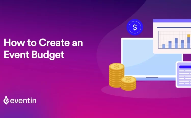  How to Create an Event Budget in 7 Simple Steps