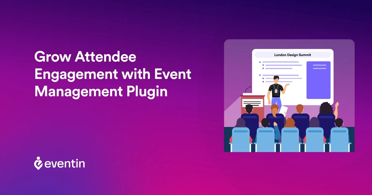  How to Grow Attendee Engagement with Events Management Plugin 