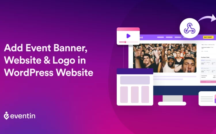  How to Add Event Banner, Website & Logo in WordPress Website: Full Tutorial