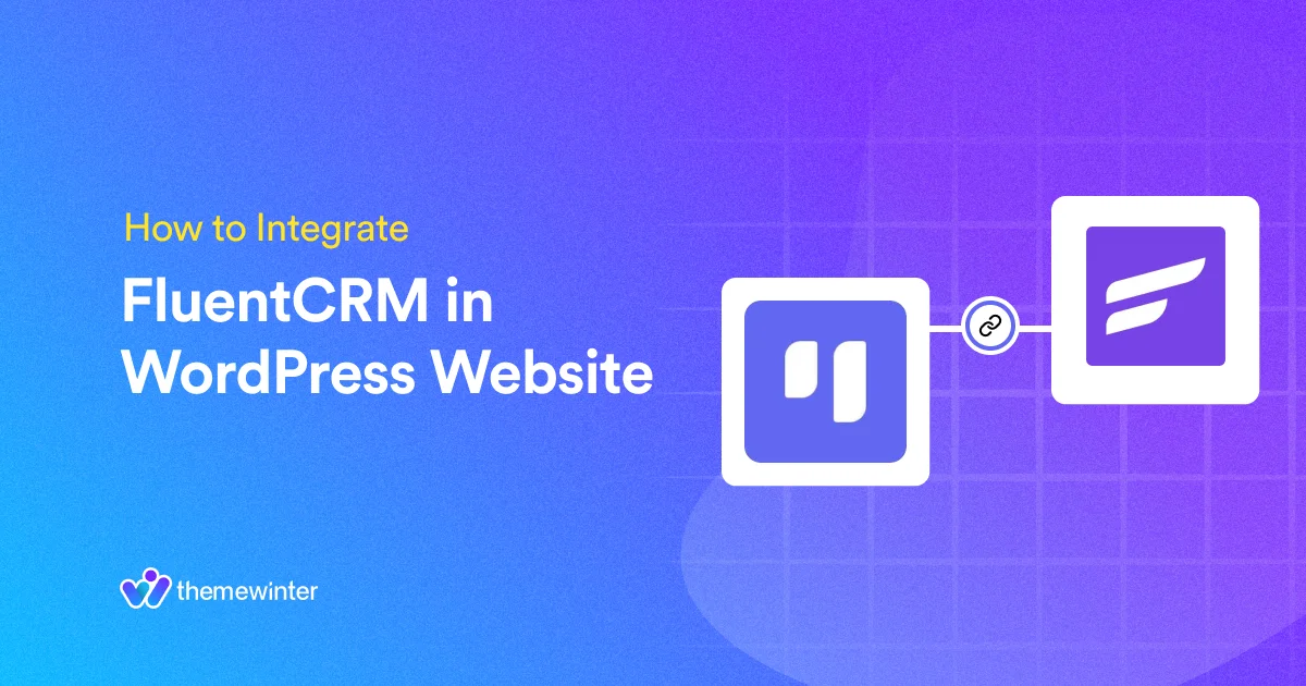 how to integrate fluentcrmin wordpress website