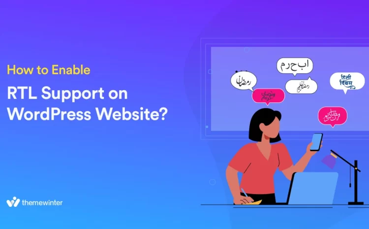  How to Enable RTL Support on WordPress Website