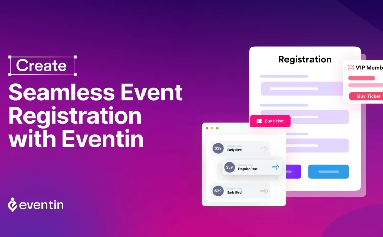  How to Create Seamless Event Registration with Eventin