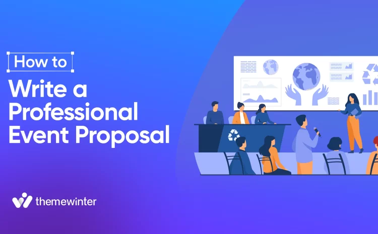  How to Write a Professional Event Proposal