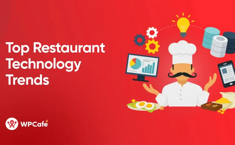  Top Restaurant Technology Trends in 2026 (What Smart Restaurants Are Using Now)