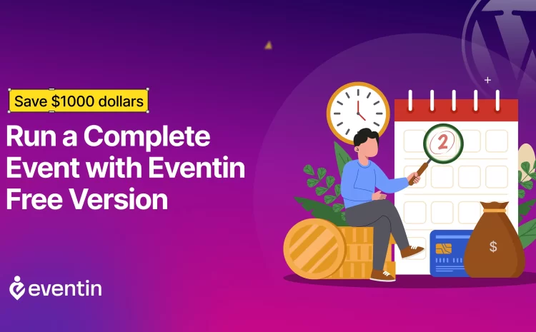  How Eventin’s Free Features Save Your Time and Money: Here’s Everything You Can Do—for $0
