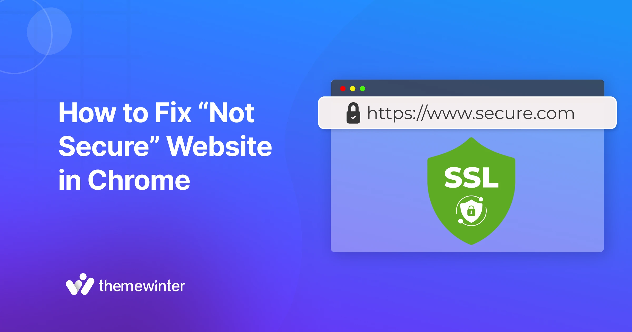 How to Fix “Not Secure” Website in Chrome