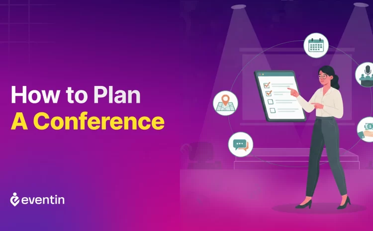  12 Essential Steps on How to Plan a Conference (Our Expert Picks)