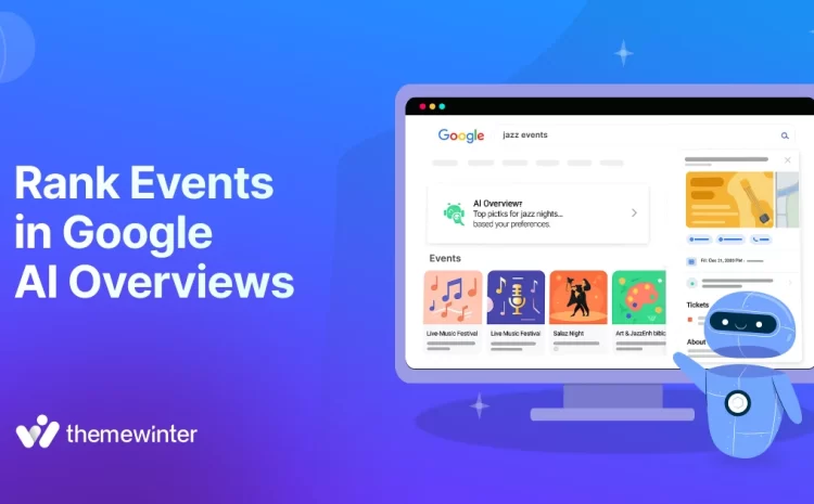  Google AI Overviews & Events: How to Format Your Event Page so Google Quotes You