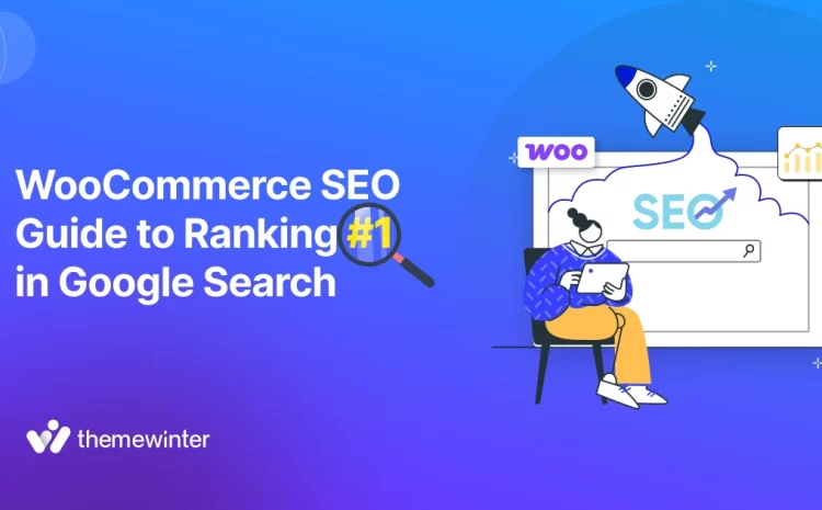  WooCommerce SEO Made Easy – A Step-by-Step Guide to Ranking #1 in Google