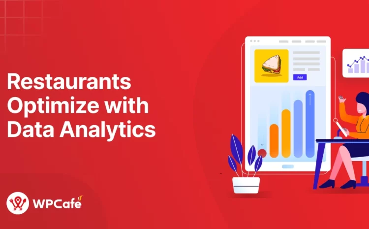 How Data Analytics Helps Restaurants Optimize Menus & Boost Sales