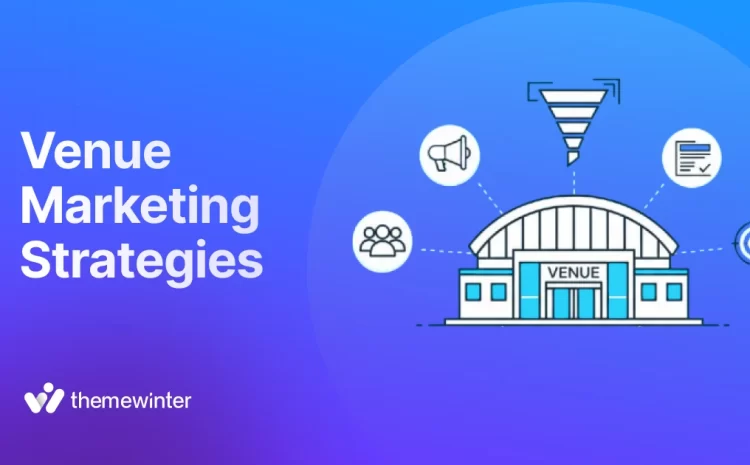  10 Proven Venue Marketing Strategies That Drive More Bookings (and Keep Your Calendar Full)