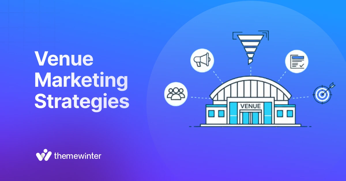10 Proven Venue Marketing Strategies That Drive More Bookings (and Keep Your Calendar Full)