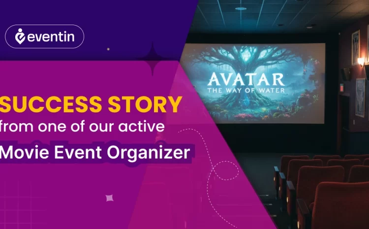  Eventin User Journey: A Local Cinema Theater’s Real Struggle-to-Success Story
