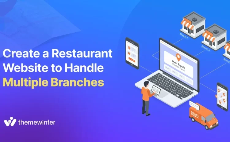  How to Build a Multi-Location Restaurant Website in WordPress